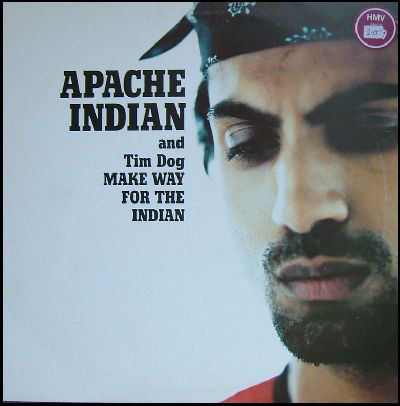 APACHE INDIAN - MAKE WAY FOR THE INDIAN
